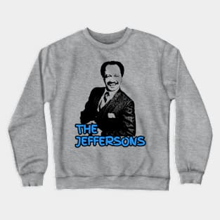 The Jeffersons t-shirt Crewneck Sweatshirt